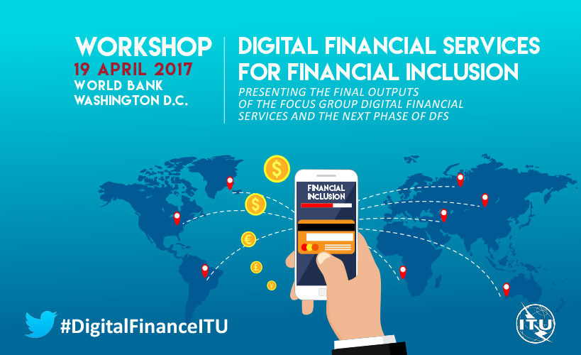 ITU on Digital Financial Services and Financial Inclusion